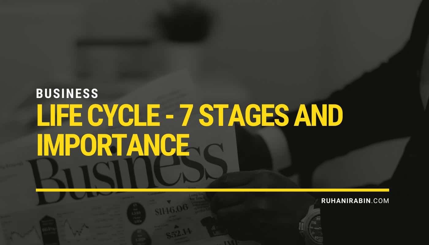 Business Life Cycle 7 Stages and Importance
