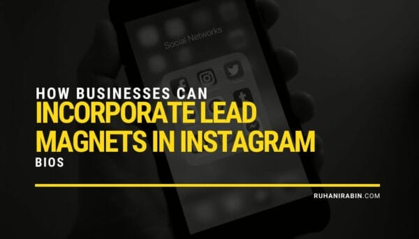 How Businesses Can Incorporate Lead Magnets in Instagram Bios
