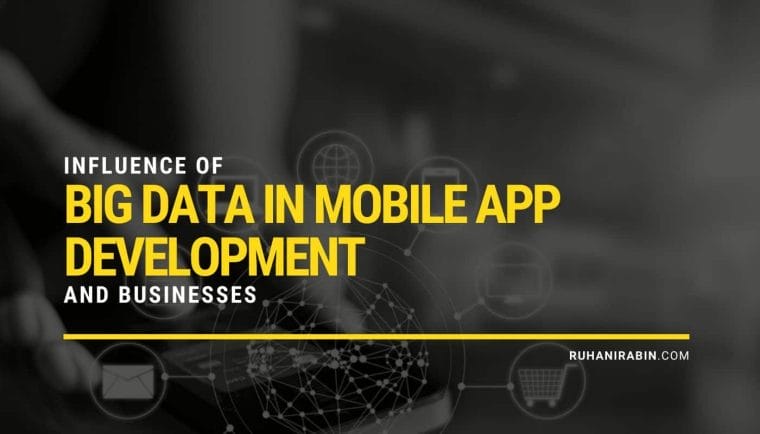 Influence of Big Data In Mobile App Development And Businesses