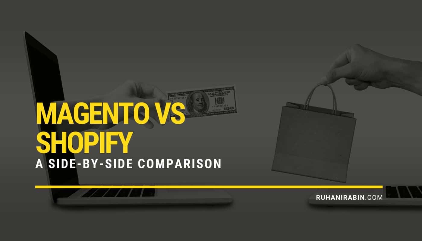 Magento vs Shopify  a Side by Side Comparison