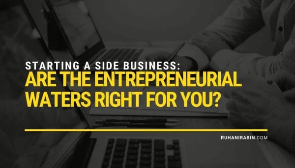 Starting a Side Business: Are the Entrepreneurial Waters Right for You?