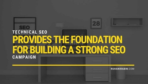 Technical Seo Provides the Foundation for Building a Strong Seo Campaign