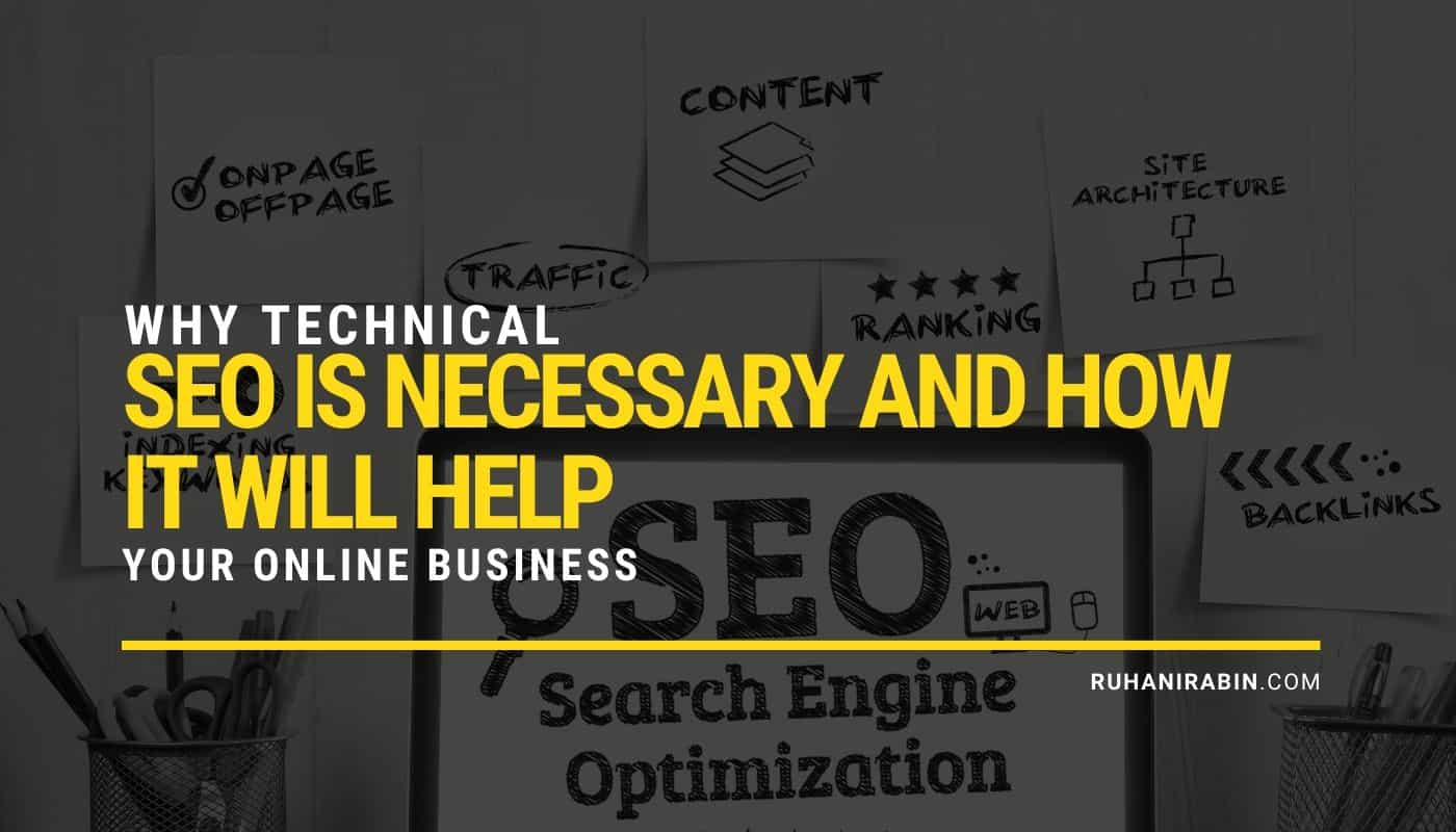 Why Technical SEO Is Necessary and How It Will Help Your Online Business
