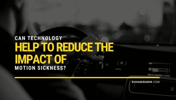 Can Technology Help to Reduce the Impact of Motion Sickness?