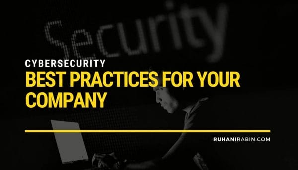 CyberSecurity Best Practices for Your Company