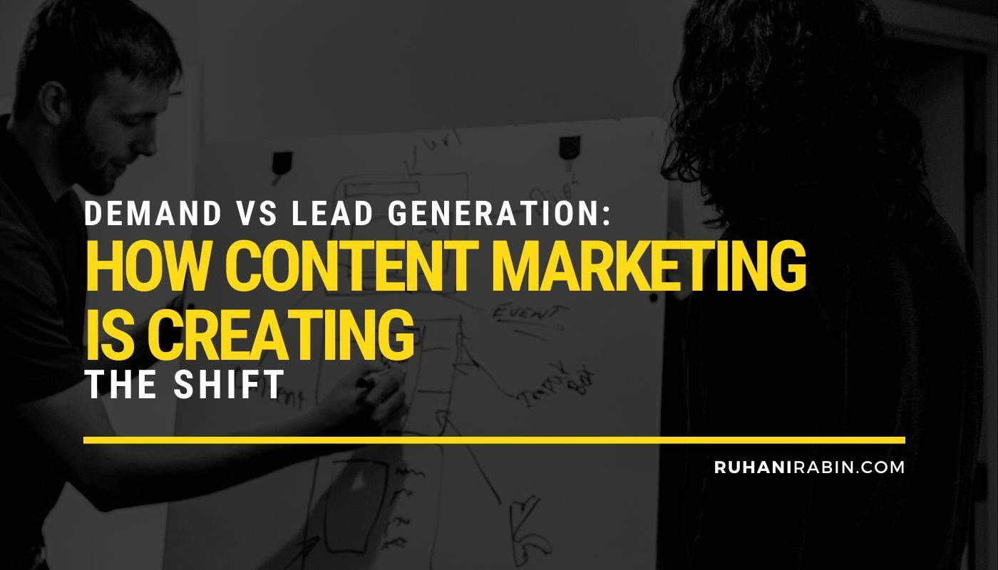 Demand Vs Lead Generation How Content Marketing Is Creating The Shift 1