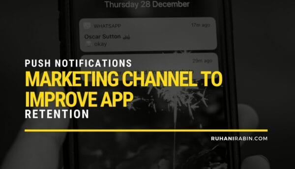 Push Notifications Marketing Channel to Improve App Retention