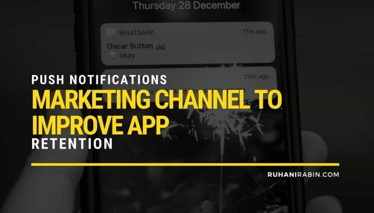 Push Notifications Marketing Channel to Improve App Retention
