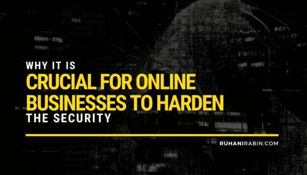Why it is Crucial for Online Businesses to Harden the Security