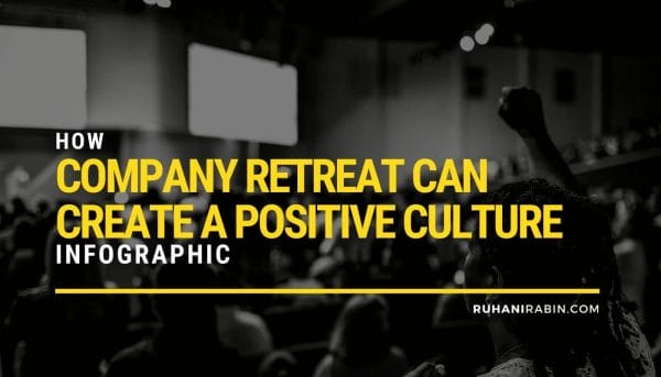 How Company Retreat Can Create a Positive Culture (Infographic)