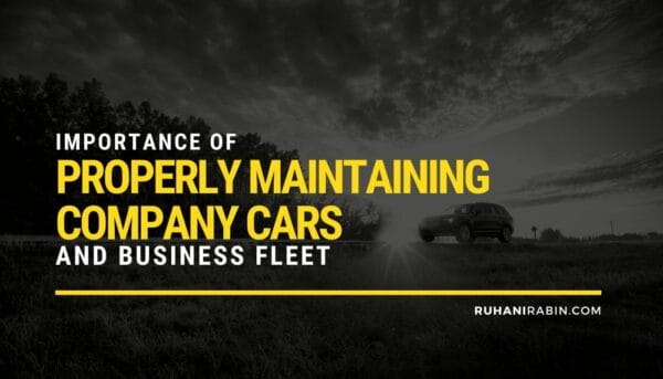 Importance of Properly Maintaining Company Cars & Business Fleet