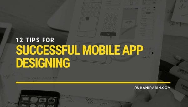 12 Tips for Successful Mobile App Designing