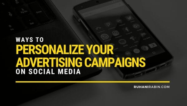 5 Ways to Personalize Your Advertising Campaigns on Social Media