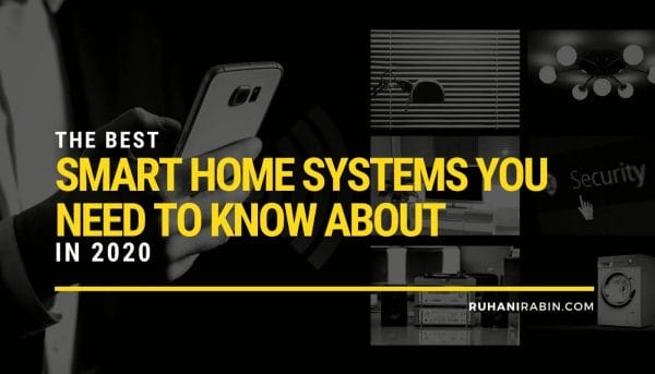 The Best Smart Home Systems You Need to Know About