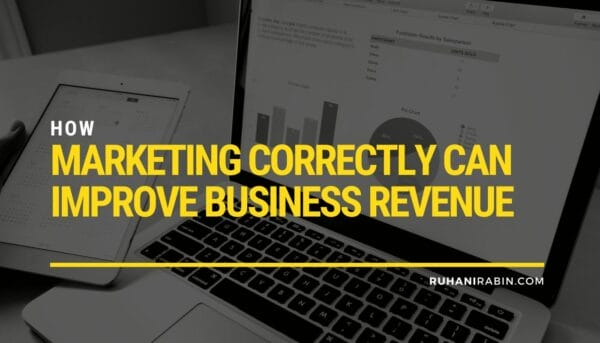How Marketing Correctly Can Improve Business Revenue