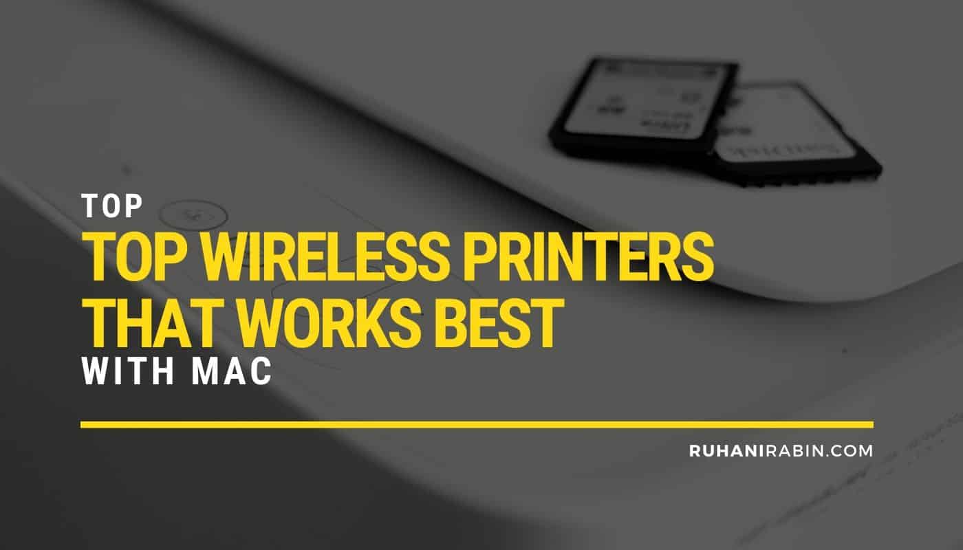 Top 7 Wireless Printers That Works Best With Mac 2024