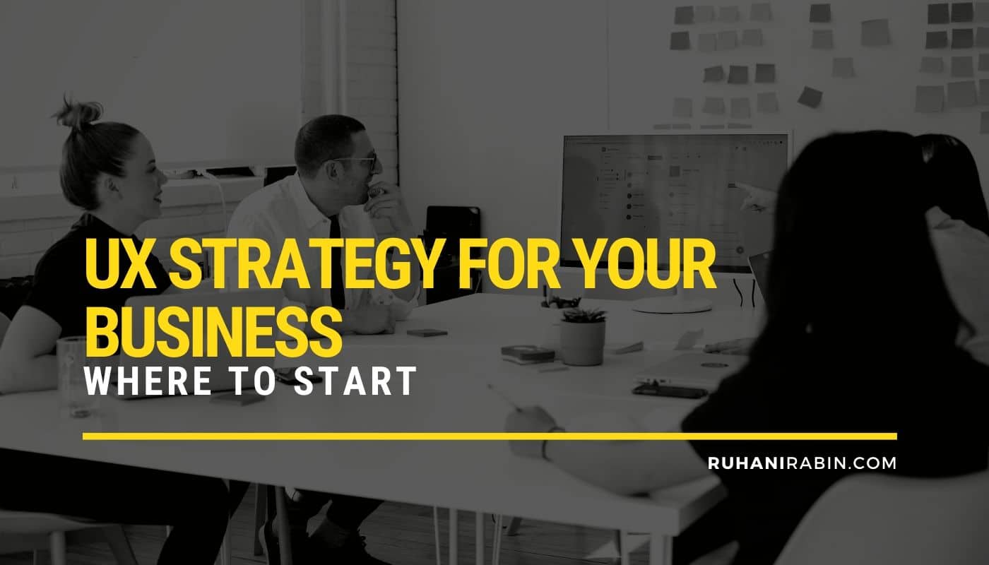 UX Strategy for Your Business Where to Start