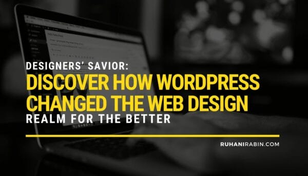 Discover How WordPress Changed the Web Design 