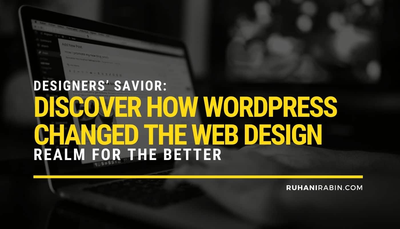 Discover How WordPress Changed the Web Design