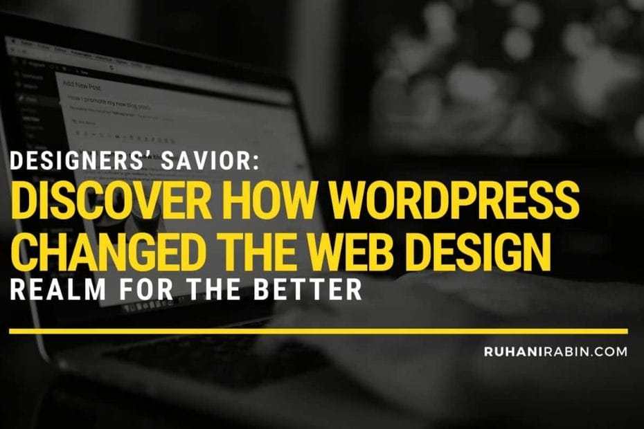 Discover How WordPress Changed the Web Design
