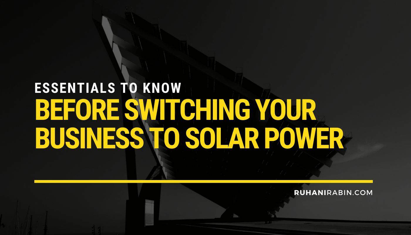 Essentials to Know Before Switching Your Business to Solar Power