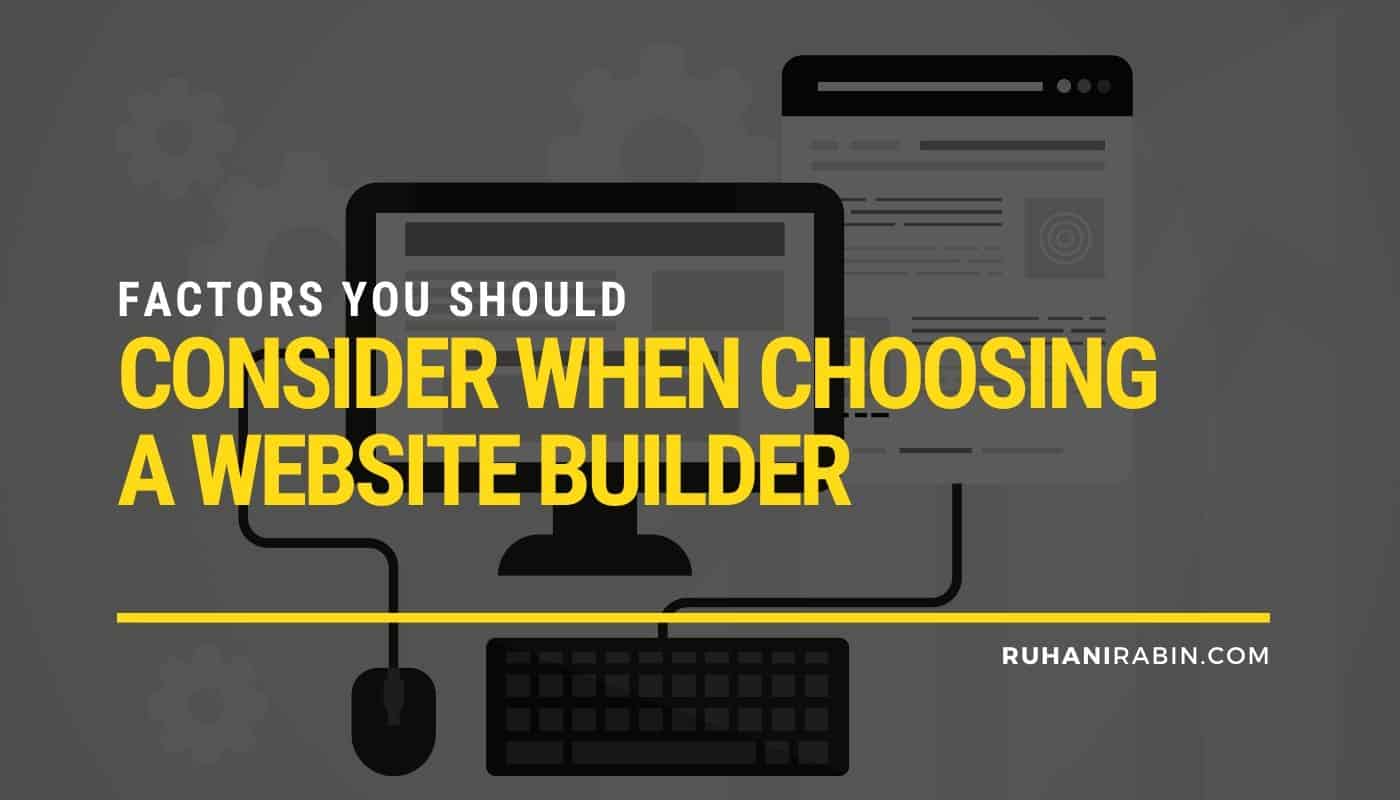 Factors You Should Consider When Choosing a Website Builder