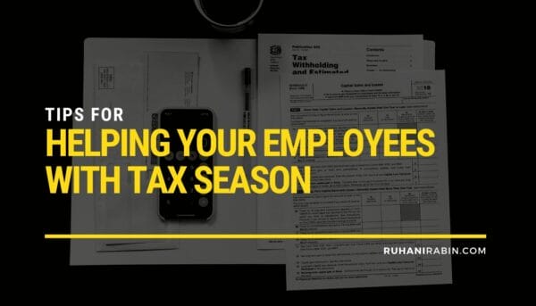 Tips for Helping Your Employees with Tax Season