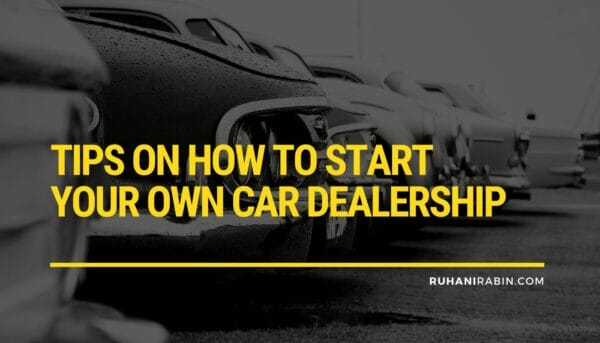 Tips on How to Start Your Own Car Dealership