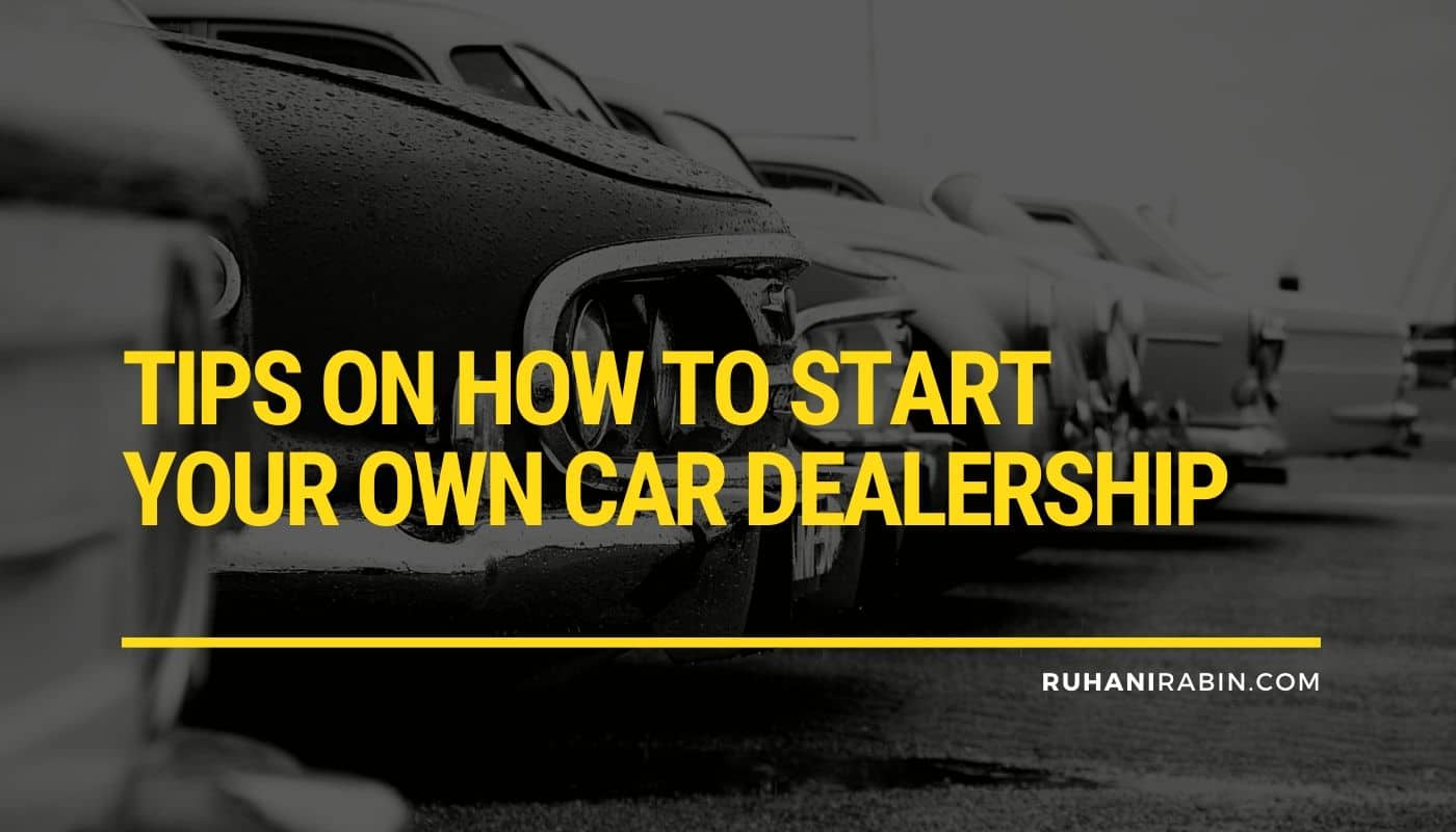 Tips on How to Start Your Own Car Dealership