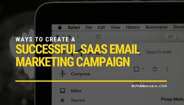 9 Ways to Create a Successful SaaS Email Marketing Campaign