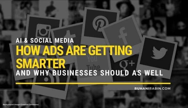 AI & Social Media – How Ads are Getting Smarter & Why Businesses Should as Well