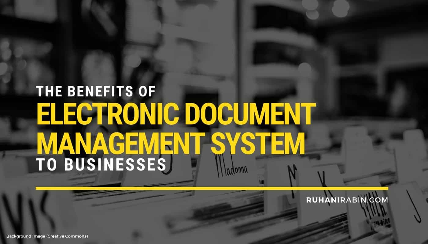 Benefits of Electronic Document Management System to Businesses