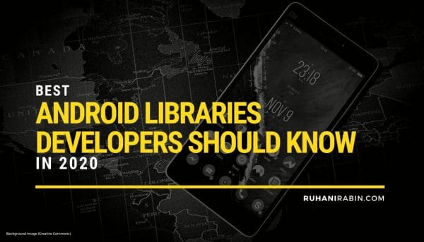 10+ Best Android Libraries Developers Should Know in 2020
