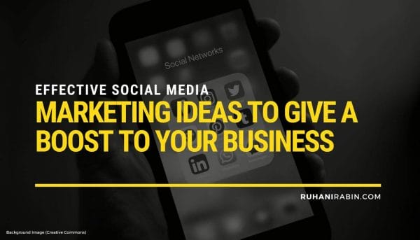 15 Effective Social Media Marketing Ideas to Give a Boost to Your Business