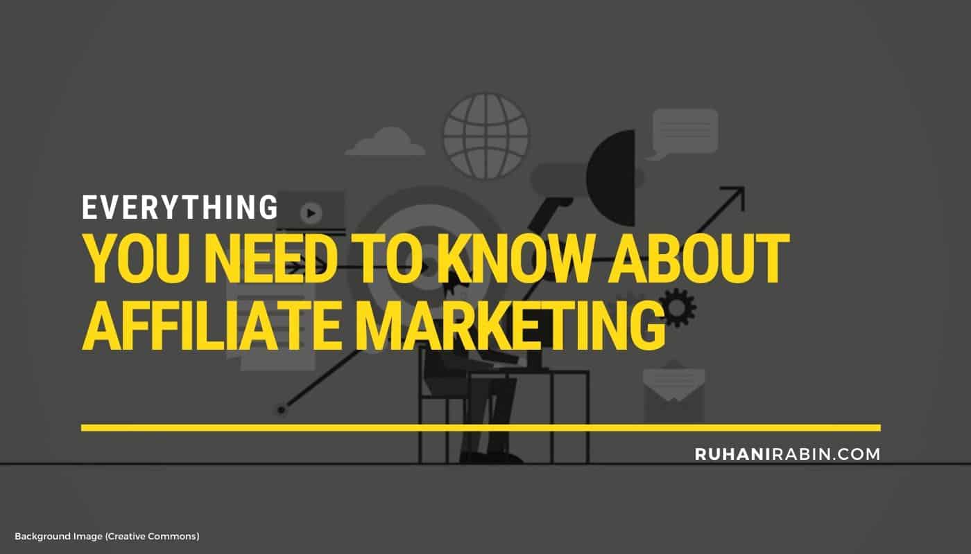 Everything You Need to Know About Affiliate Marketing