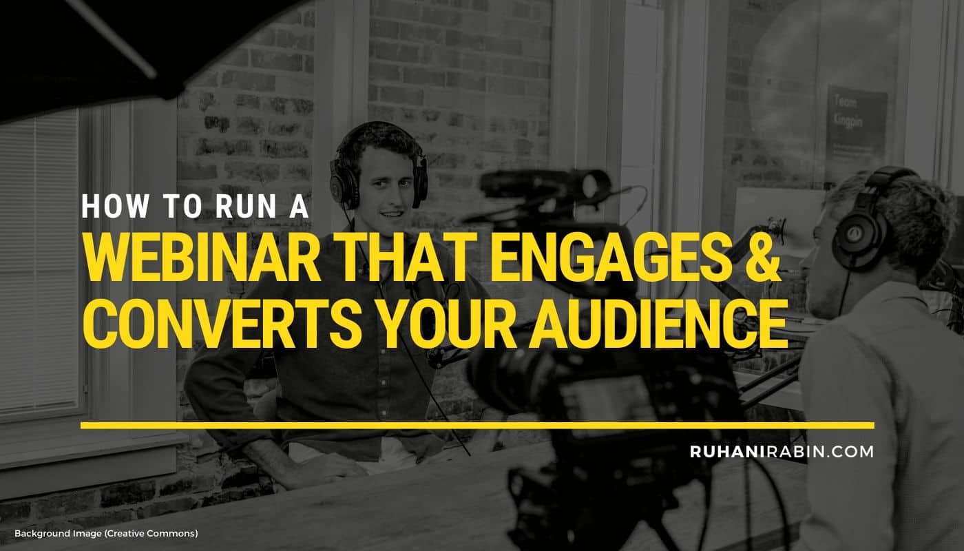 How to Run a Webinar that Engages Converts Your Audience