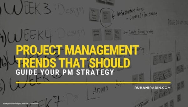 5 Project Management Trends that Should Guide Your PM Strategy