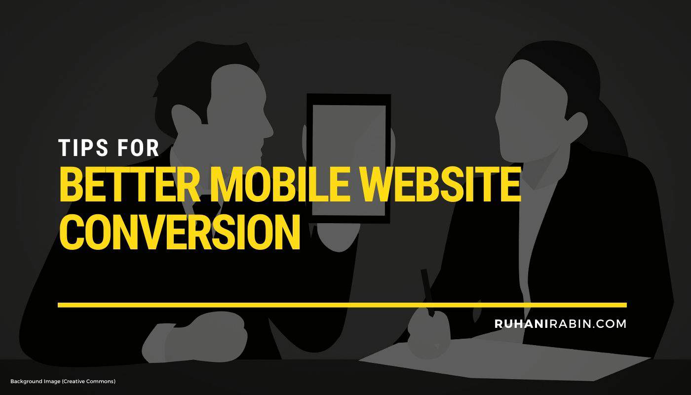 Tips For Better Mobile Website Conversion