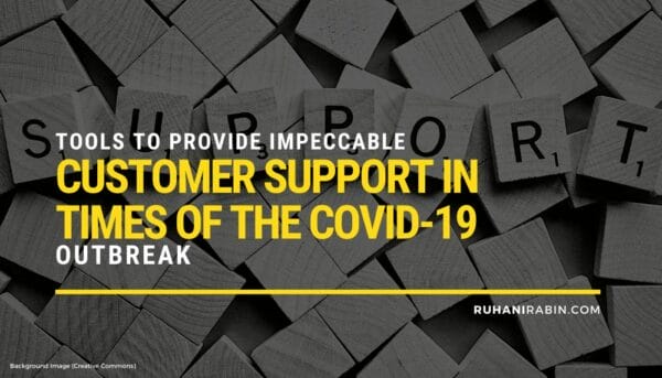 7 Tools to Provide Impeccable Customer Support in Times of the COVID-19 Outbreak