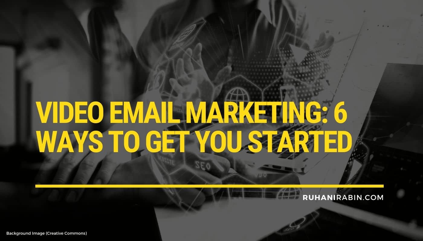 Video Email Marketing Ways to Get You Started