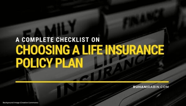 A Complete Checklist on Choosing A Life Insurance Policy Plan