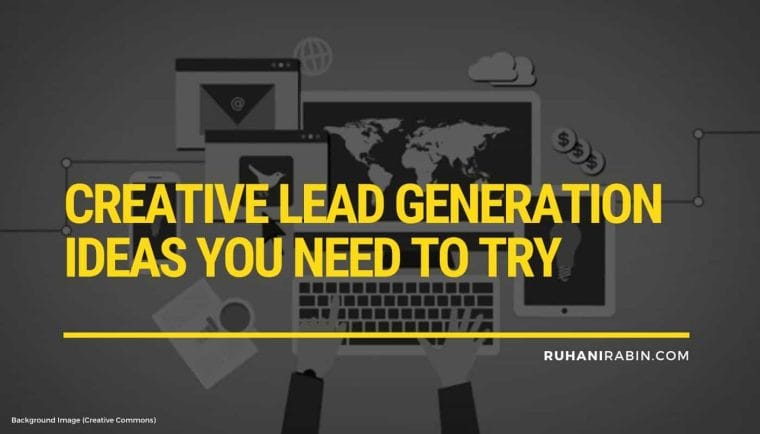 Creative Lead Generation Ideas You Need to Try