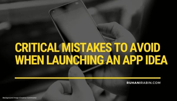 5 Critical Mistakes to Avoid When Launching An App Idea