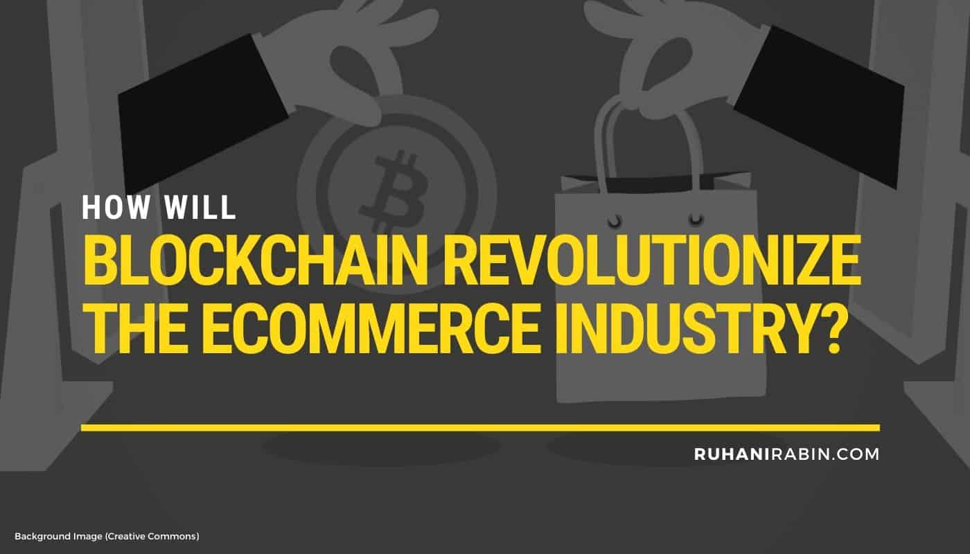How Will Blockchain Revolutionize the eCommerce Industry