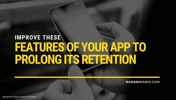 Improve These 5 Features of Your App to Prolong Its Retention
