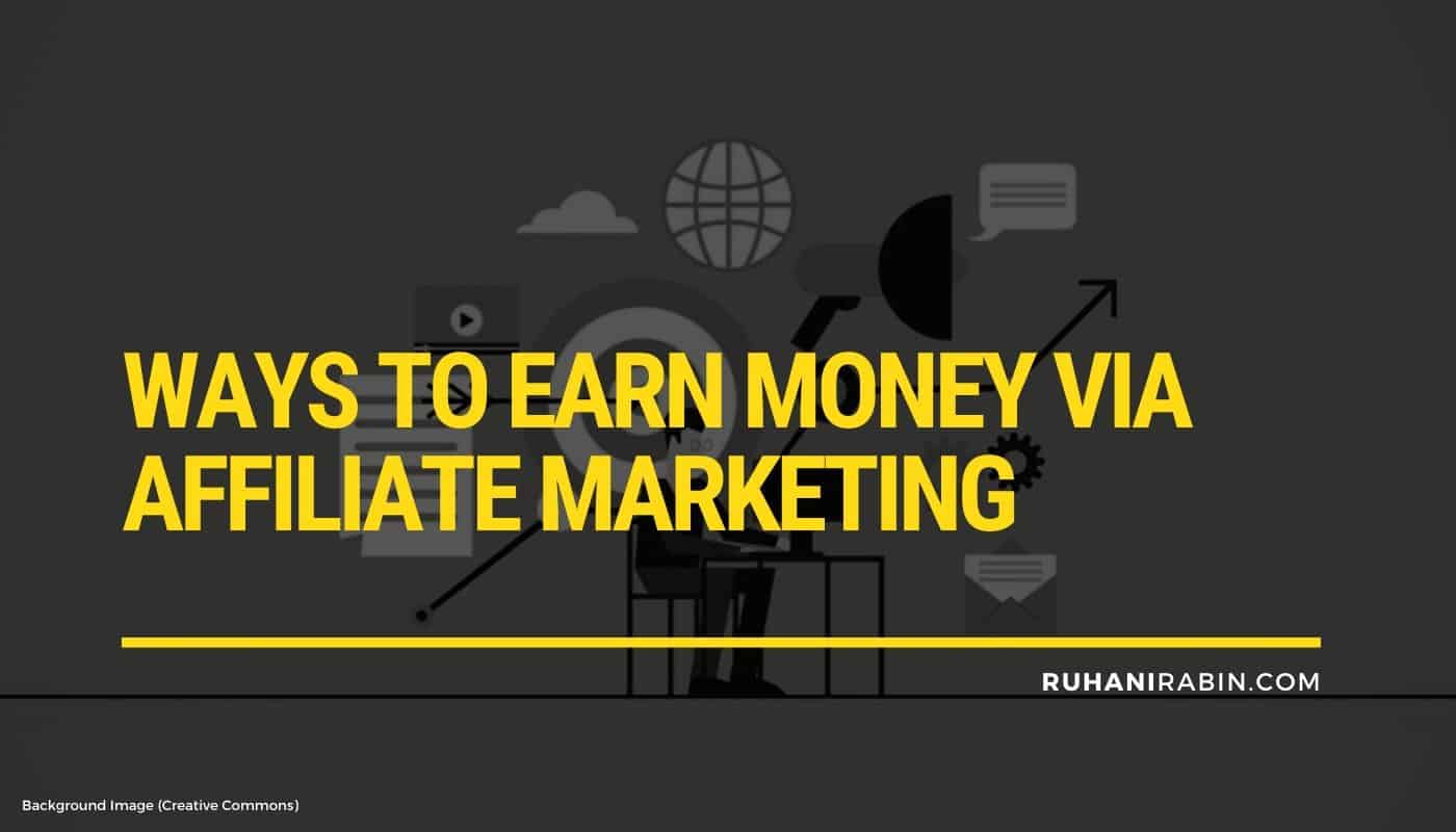 Ways To Earn Money via Affiliate Marketing