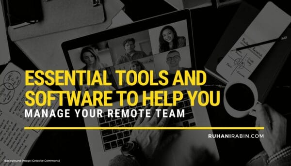 5 Essential Tools and Software to Help You Manage Your Remote Team