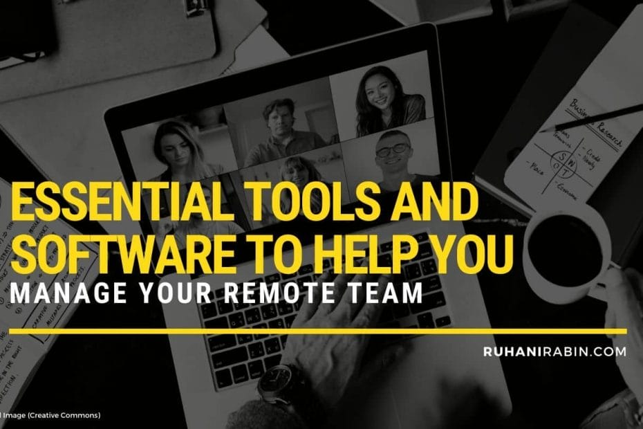 Essential Tools and Software to Help You Manage Your Remote Team