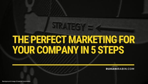 The Perfect Marketing Strategy for Your Company in 5 Steps