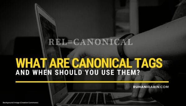 What Are Canonical Tags and When Should You Use Them?
